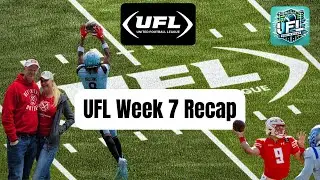 UFL Week 7 Recap: Scores, DFS Insights, Bets and Fantasy Analysis, EP.25