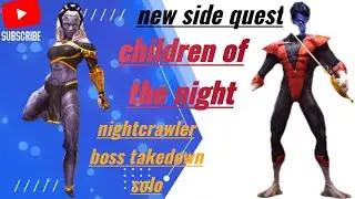 New side quest | children of the night | nightcrawler boss takedown |  mcoc