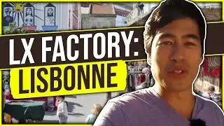LX Factory Lisbonne: un quartier à visiter absolument !