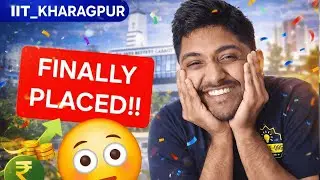 IIT Placement Done | Finally Placed | Journey 