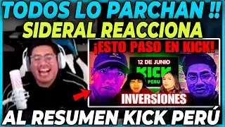 🤣TODOS PARCHAN A SIDERAL🤣  REACCIONA AL RESUMEN DE KICK PER&Uacute; | 12 DE JUNIO