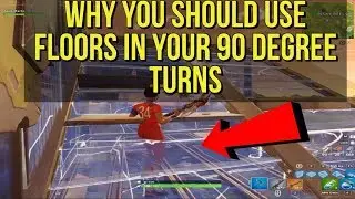why you should use floors in your 90 degree turns - Fortnite tips and tricks