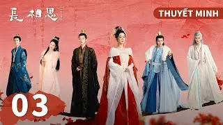 THUYẾT MINH | Trường Tương Tư 2 - Tập 03 | Phim Cổ Trang Hot 2024 | Dương Tử | Ổ Mọt Phim