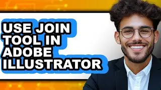 How to Use Join Tool in Adobe Illustrator 2025 - Full Guide