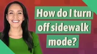 How do I turn off sidewalk mode?