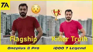 iQOO 7 Legend VS Oneplus 8 Pro Genuine Camera Test Comparison (Sony IMX 689 vs IMX 598)
