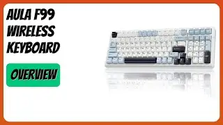 REVIEW (2025): AULA F99 Wireless Keyboard. Features