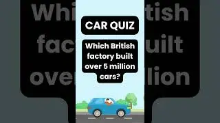 Which BRITISH CAR Factory Built Over 5 MILLION Vehicles?