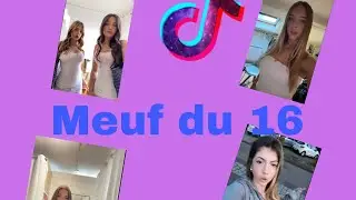 Meuf du 16 Compilation TikTok￼
