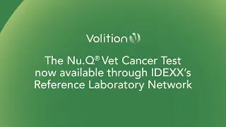 Volition expands availability of Nu.Q&reg; Vet Cancer Test Through IDEXX Reference Laboratory Network