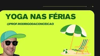 Yoga nas férias com o @prof.rodrigodaconceicao