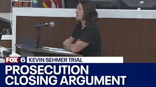 Kevin Sehmer trial: Prosecution closing arguments | FOX6 News Milwaukee
