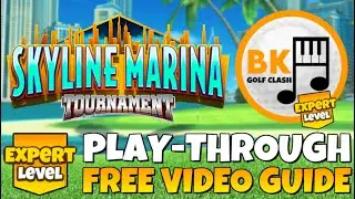 EXPERT PLAY-THROUGH | Skyline Marina Tournament | Oasis - Centenary - Maple Bay | Golf Clash Guide