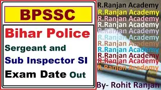 Bihar Police Sergeant and BPSSC Sub Inspector SI Exam Date 2021