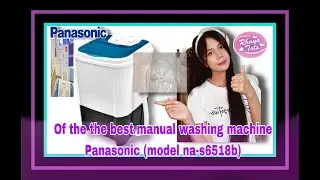 Tipid sa kuryente at Matibay Na Panasonic Washing machine (model na-s6518b) #howtouse #appliances