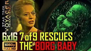 7 of 9 saves the Borg Baby! ► Star Trek Voyager ◄ Remastered 6x16 