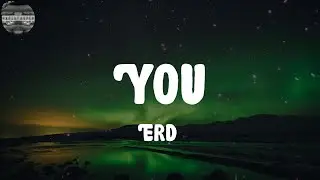 Erd1 - You (Lyrics)