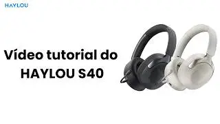 🎧 Fones de Ouvido Haylou S40 &ndash; Guia Completo de Opera&ccedil;&atilde;o