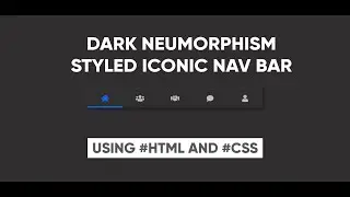 Dark Neumorphism styled Iconic Nav Bar || Using #HTML #CSS || Tech Loop