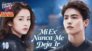 [Doblado ESP] Mi Ex Nunca Me Deja Ir EP10 | Quedar embarazada de su ex cambi&oacute; el destino de la chica