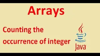 counting the occurrence of given integer | java arrays | java programming #30