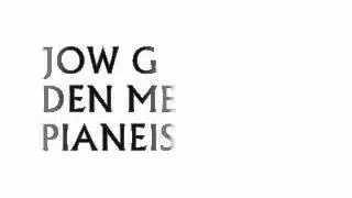 jow g-den me pianeis