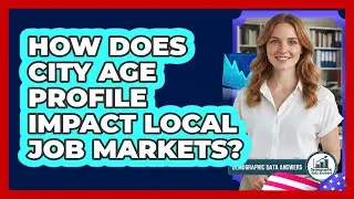 How Does City Age Profile Impact Local Job Markets?
