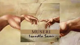 Museri - Isandla Sami [Official Audio]