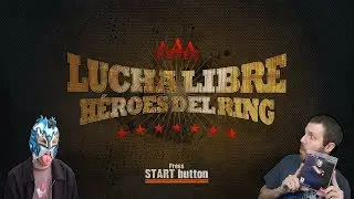 Lucha Libre AAA: Герои ринга #1: Хорошие вещи в стиле луча либре?