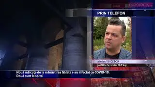 Nouă măicuțe de la m&acirc;năstirea Galata s-au infectat cu COVID19. Două sunt la spital
