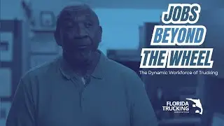Jobs Beyond the Wheel: Safety Training & Driver Development - Florida Trucking Association