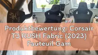 Produktbewertung: Corsair T3 RUSH Fabric (2023) Fauteuil Gaming &ndash; Inspir&eacute; des Sports Automobiles &ndash; R