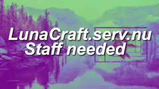 MINECRAFT SERVER NEED STAFF 1.12 lunacraft.serv.nu