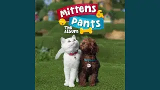Mittens & Pants (Opening Theme Song)
