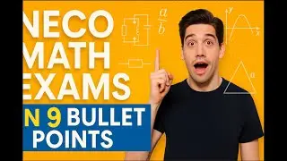 NECO math exams in just 9 bullet points