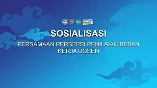 [SIARAN LANGSUNG] Sosialisasi Persamaan Persepsi Penilaian Beban Kerja Dosen