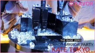 KATEイベント「KATE THE BASE ZERO MIRROR, MIRROR PARTY」【FAVOR】