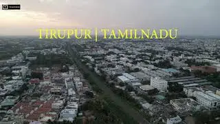 TIRUPUR DRONE VIEW  | 4k view of Tirupur #tirupur
