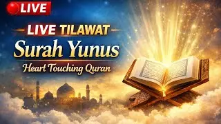 🔴 LIVE Surah Yunus Tilawat | Beautiful & Heart Touching Quran Recitation