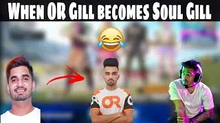 When OR Gill becomes Soul Gill | Mavi and scout trolling Gill.