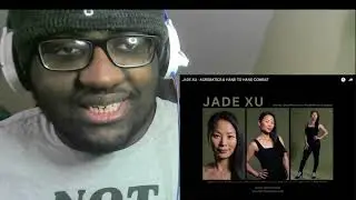 Jade Xu Acrobatics & Hand To Hand Combat Reaction