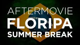 AFTERMOVIE - Floripa Summer Break 2017 - B.MAX Turismo