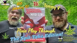 Pixie Play Through - Let's Get High And Play Mad Libs (ft Tom Vullo & BIG Johnny G!)