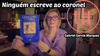 Ninguém escreve ao coronel (Gabriel Garcia Marquez) | Tatiana Feltrin