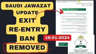 IMPORTANT JAWAZAT UPDATE - Exit re entry ban REMOVED - Anyone can come anytime