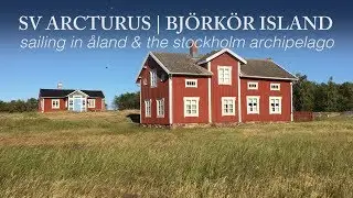 Sailing Vessel Arcturus Explores Bj&ouml;rk&ouml;r in the &Aring;land Islands