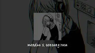 Astrid - mendua X tentang rasa (speed up + reverb) tiktok version