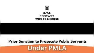 Prior Sanction to Prosecute Public Servants Under PMLA