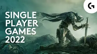 Best Single Player Games To Play In 2022