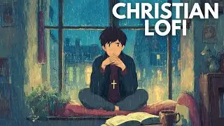 Finding Peace in the Storm: Christian Lofi Music for Anxiety Relief